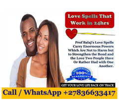 Easy and Simple Love Spells That Work Right Away Call / WhatsApp: +27836633417